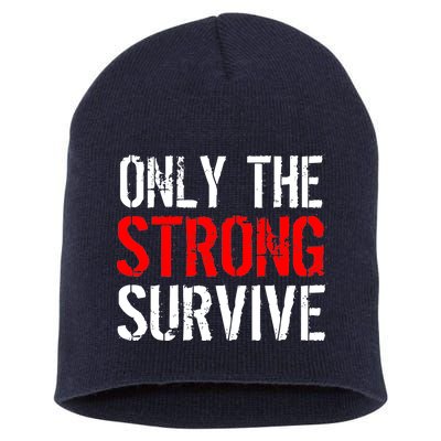 Only The Strong Survive Short Acrylic Beanie