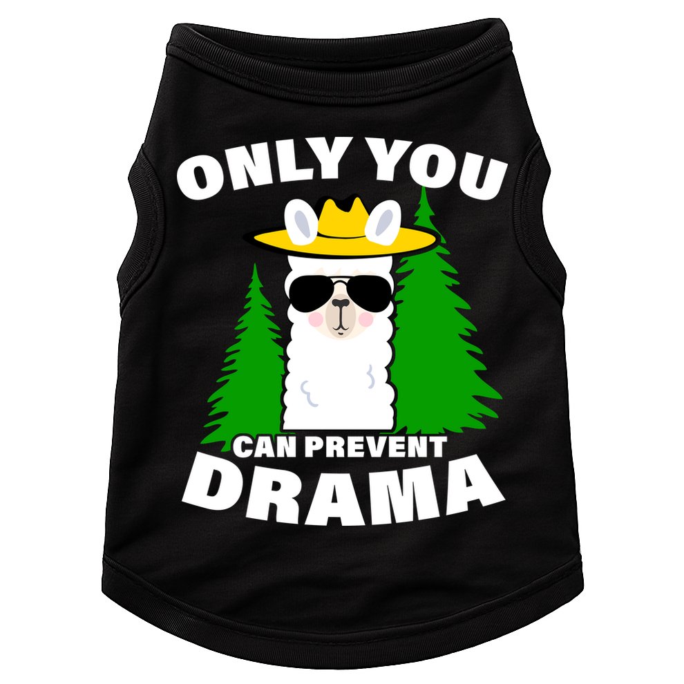Only You Can Prevent Drama Doggie Tank