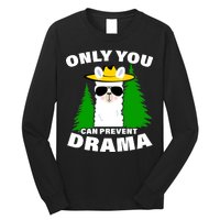 Only You Can Prevent Drama Long Sleeve Shirt