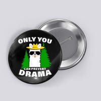 Only You Can Prevent Drama Button