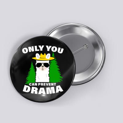 Only You Can Prevent Drama Button