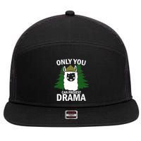 Only You Can Prevent Drama Funny LLama 7 Panel Mesh Trucker Snapback Hat