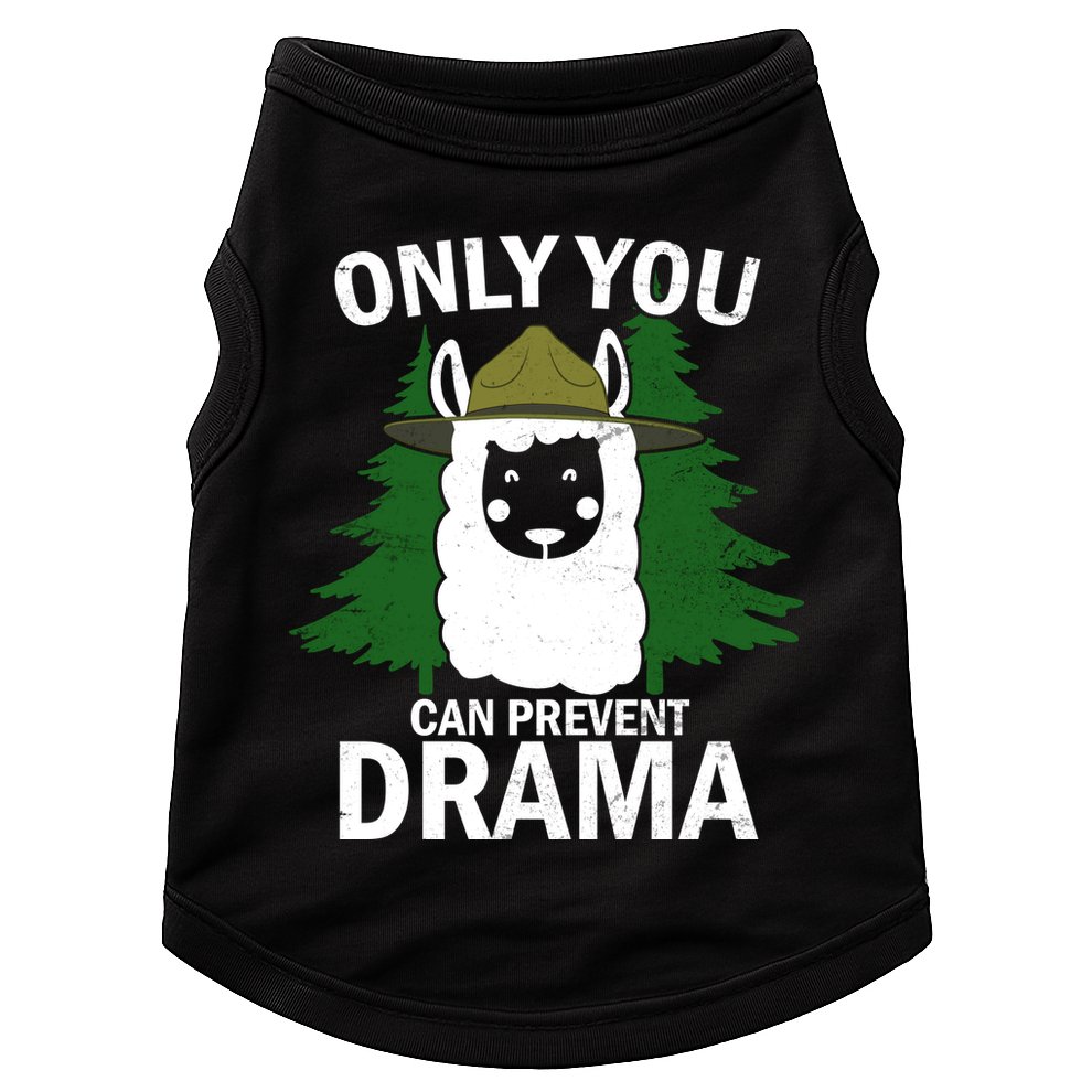 Only You Can Prevent Drama Funny LLama Doggie Tank