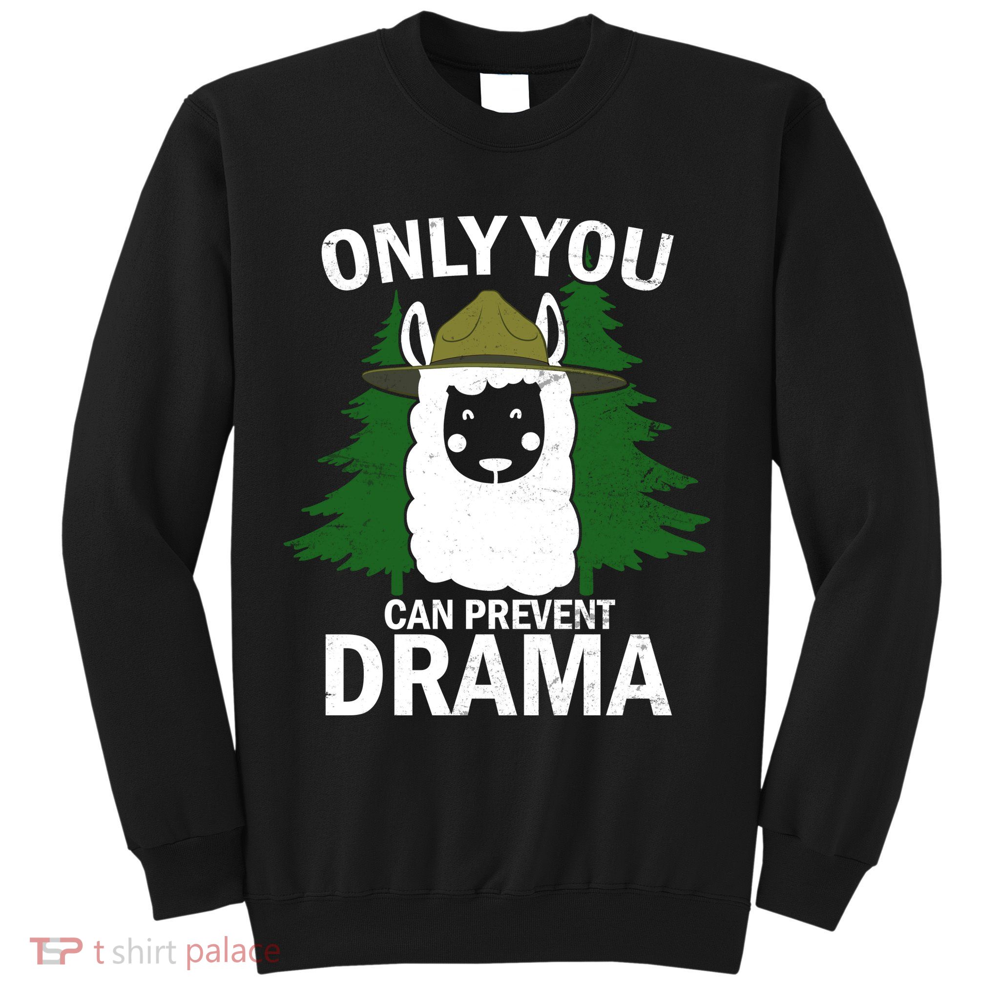 Only You Can Prevent Drama Funny LLama Sweatshirt