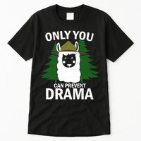 Only You Can Prevent Drama Funny LLama Tall T-Shirt
