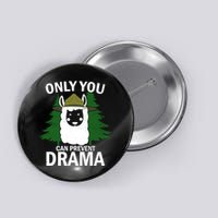 Only You Can Prevent Drama Funny LLama Button