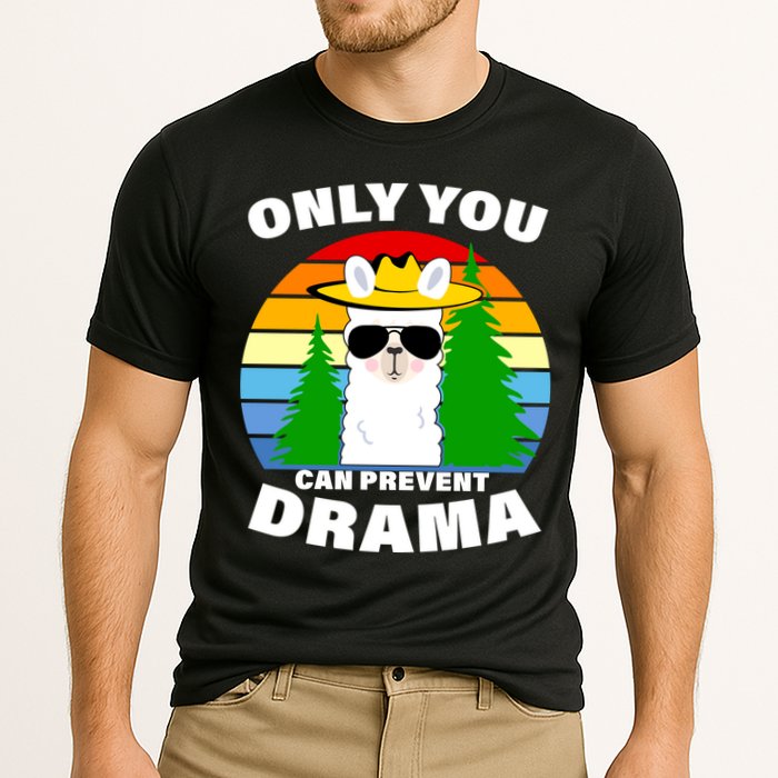 Only You Can Prevent Drama Llama Performance Shirt