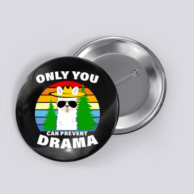 Only You Can Prevent Drama Llama Button