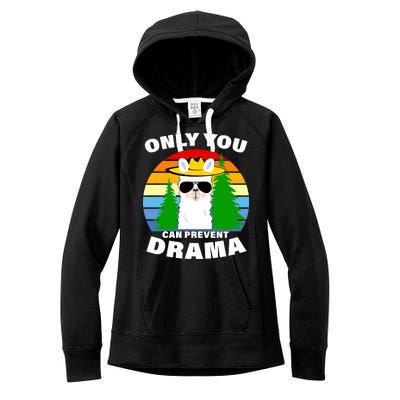 Only You Can Prevent Drama Llama Women's Fleece Hoodie