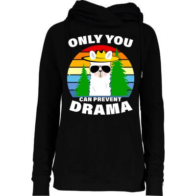 Only You Can Prevent Drama Llama Womens Funnel Neck Pullover Hood