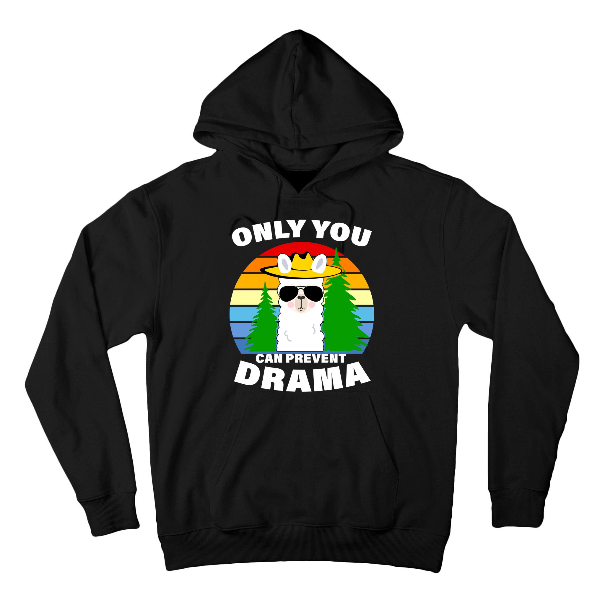 Only You Can Prevent Drama Llama Tall Hoodie