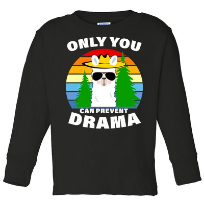 Only You Can Prevent Drama Llama Toddler Long Sleeve Shirt