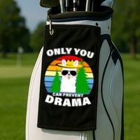 Only You Can Prevent Drama Llama Golf Towel