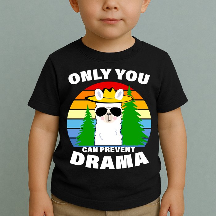 Only You Can Prevent Drama Llama Toddler T-Shirt