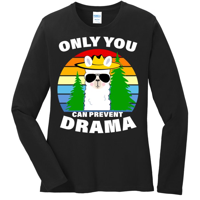 Only You Can Prevent Drama Llama Ladies Long Sleeve Shirt