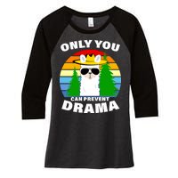 Only You Can Prevent Drama Llama Women's Tri-Blend 3/4-Sleeve Raglan Shirt