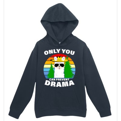 Only You Can Prevent Drama Llama Urban Pullover Hoodie