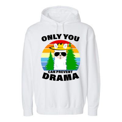 Only You Can Prevent Drama Llama Garment-Dyed Fleece Hoodie