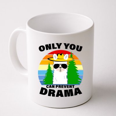 Only You Can Prevent Drama Llama Coffee Mug