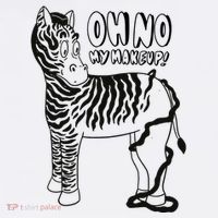 Oh No My Makeup Funny Zebra T-Shirt
