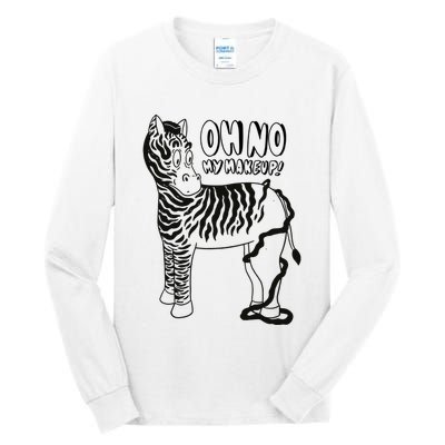 Oh No My Makeup Funny Zebra Tall Long Sleeve T-Shirt