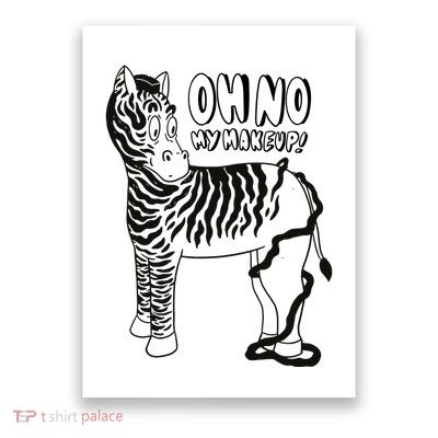 Oh No My Makeup Funny Zebra Poster