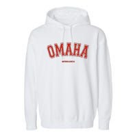 Omaha Nebraska NE Red Letter Graphic On Omaha Garment-Dyed Fleece Hoodie