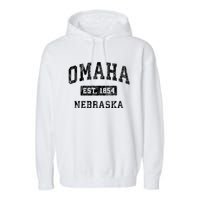 Omaha Nebraska Ne Vintage Established Sports Design Garment-Dyed Fleece Hoodie