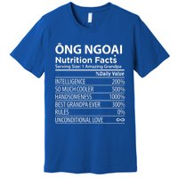 Ong Ngoai Nutrition Facts Vietnamese Grandpa Gift Premium T-Shirt