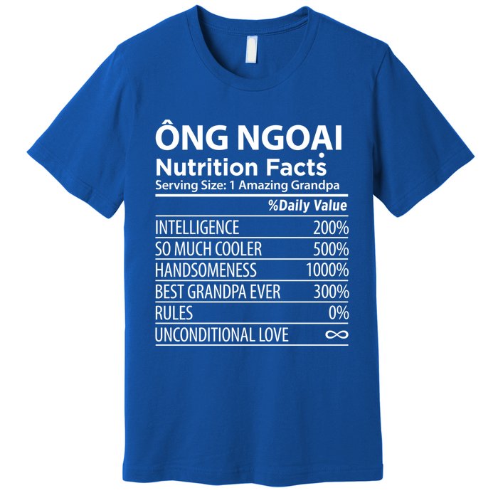 Ong Ngoai Nutrition Facts Vietnamese Grandpa Gift Premium T-Shirt