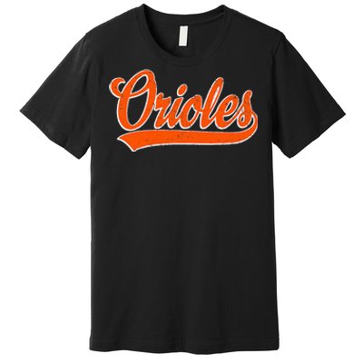 Orioles Name Retro Vintage Gift Premium T-Shirt