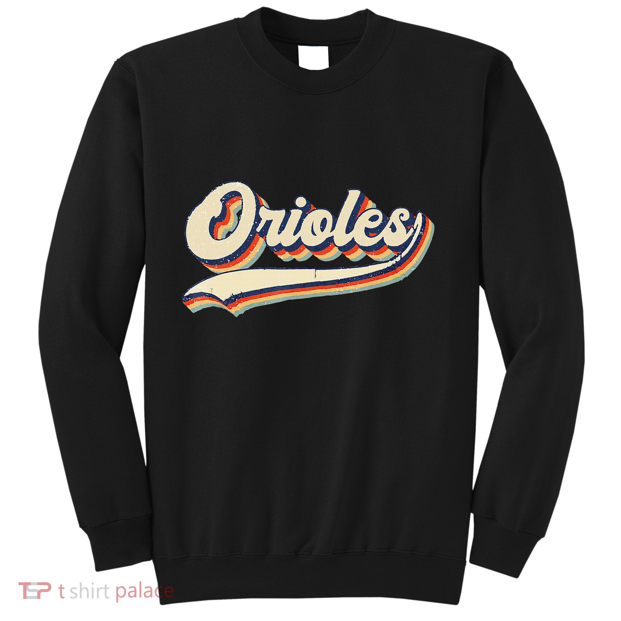 Orioles Name Retro Vintage Gift Sweatshirt