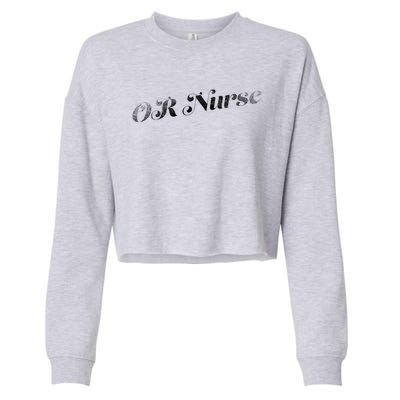 Or Nurse Retro Distressed Funny Gift Cropped Pullover Crew