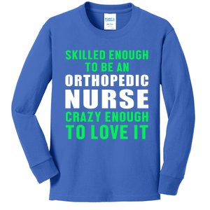 Orthopedic Nurse Skilled Ortho Nursing Rn Gift Kids Long Sleeve Shirt