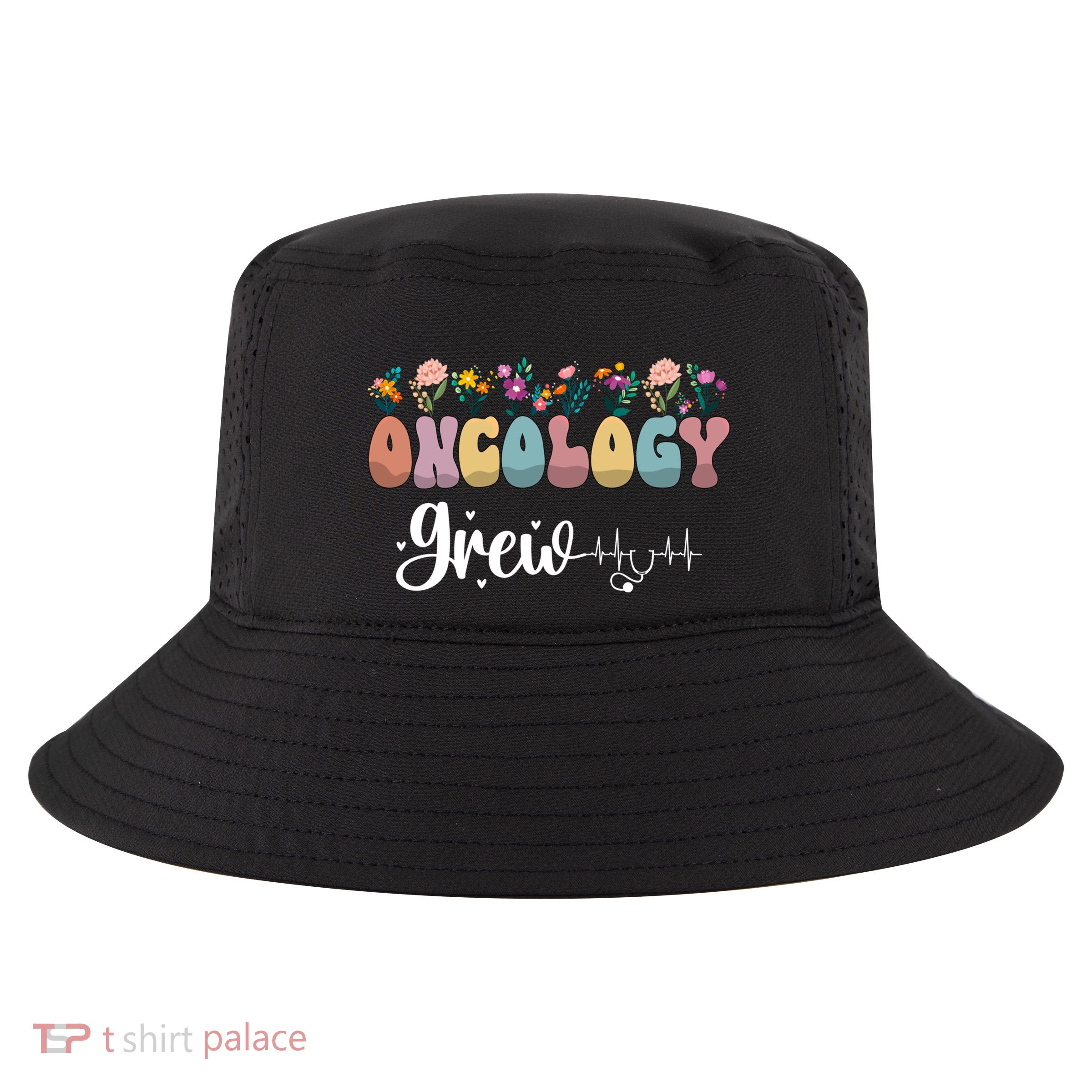Oncology Nurse Squad Oncology Nurse Team Oncology Departt Cool Gift Cool Comfort Performance Bucket Hat