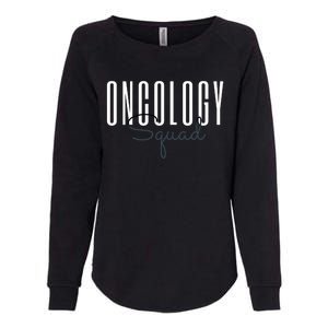 Oncology Nurse Squad Cancer Team Funny Gift Womens California Wash Sweatshirt