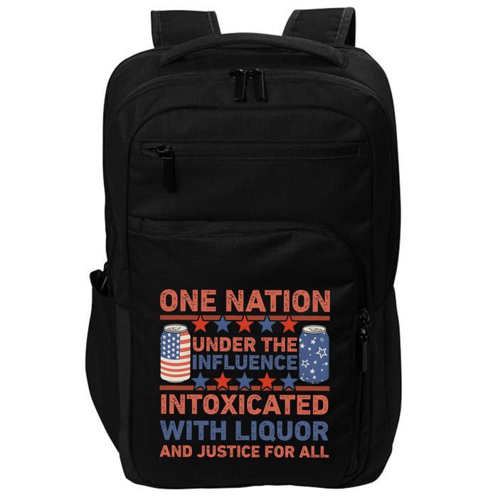 One Nation Under The Influence 4th Of July Intoxicated With Liquor Impact Tech Backpack