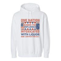 One Nation Under The Influence 4th Of July Intoxicated With Liquor Garment-Dyed Fleece Hoodie