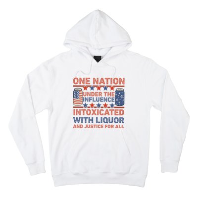 One Nation Under The Influence 4th Of July Intoxicated With Liquor Hoodie