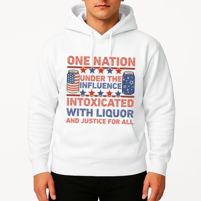 One Nation Under The Influence 4th Of July Intoxicated With Liquor Hoodie