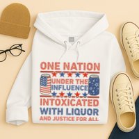 One Nation Under The Influence 4th Of July Intoxicated With Liquor Hoodie