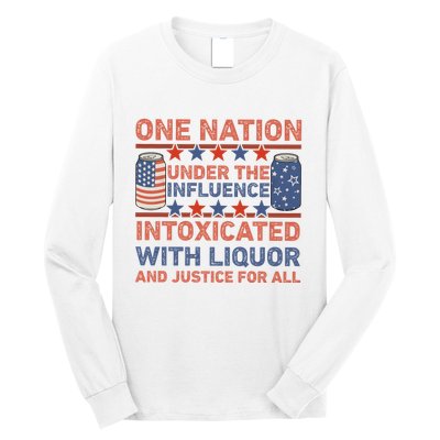 One Nation Under The Influence 4th Of July Intoxicated With Liquor Long Sleeve Shirt