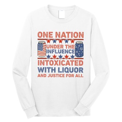 One Nation Under The Influence 4th Of July Intoxicated With Liquor Long Sleeve Shirt