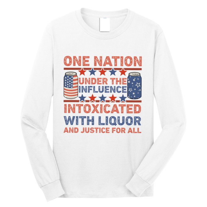 One Nation Under The Influence 4th Of July Intoxicated With Liquor Long Sleeve Shirt