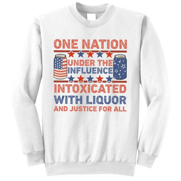 One Nation Under The Influence 4th Of July Intoxicated With Liquor Sweatshirt