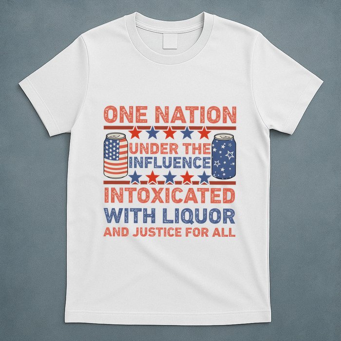 One Nation Under The Influence 4th Of July Intoxicated With Liquor T-Shirt