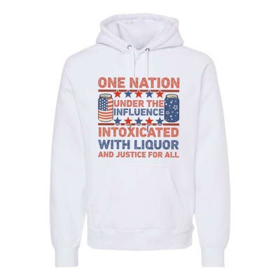 One Nation Under The Influence 4th Of July Intoxicated With Liquor Premium Hoodie