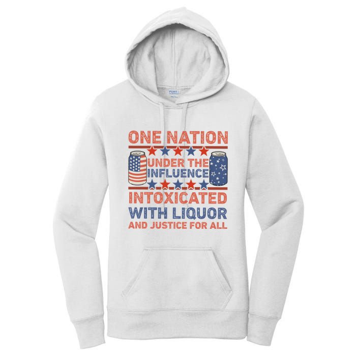 One Nation Under The Influence 4th Of July Intoxicated With Liquor Women's Pullover Hoodie