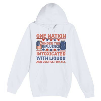 One Nation Under The Influence 4th Of July Intoxicated With Liquor Premium Pullover Hoodie