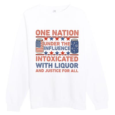 One Nation Under The Influence 4th Of July Intoxicated With Liquor Premium Crewneck Sweatshirt